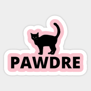 PAWDRE FUUNY CAT SHIRT GIFT IDEA FOR CAT LOVER Sticker